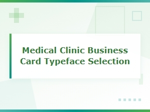 Choosing the Right Typeface for Medical Clinic Business Cards