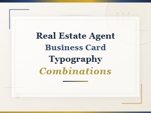Typography Pairings for Real Estate Agent Business Cards