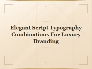Elegant Script Typography for Luxury Branding